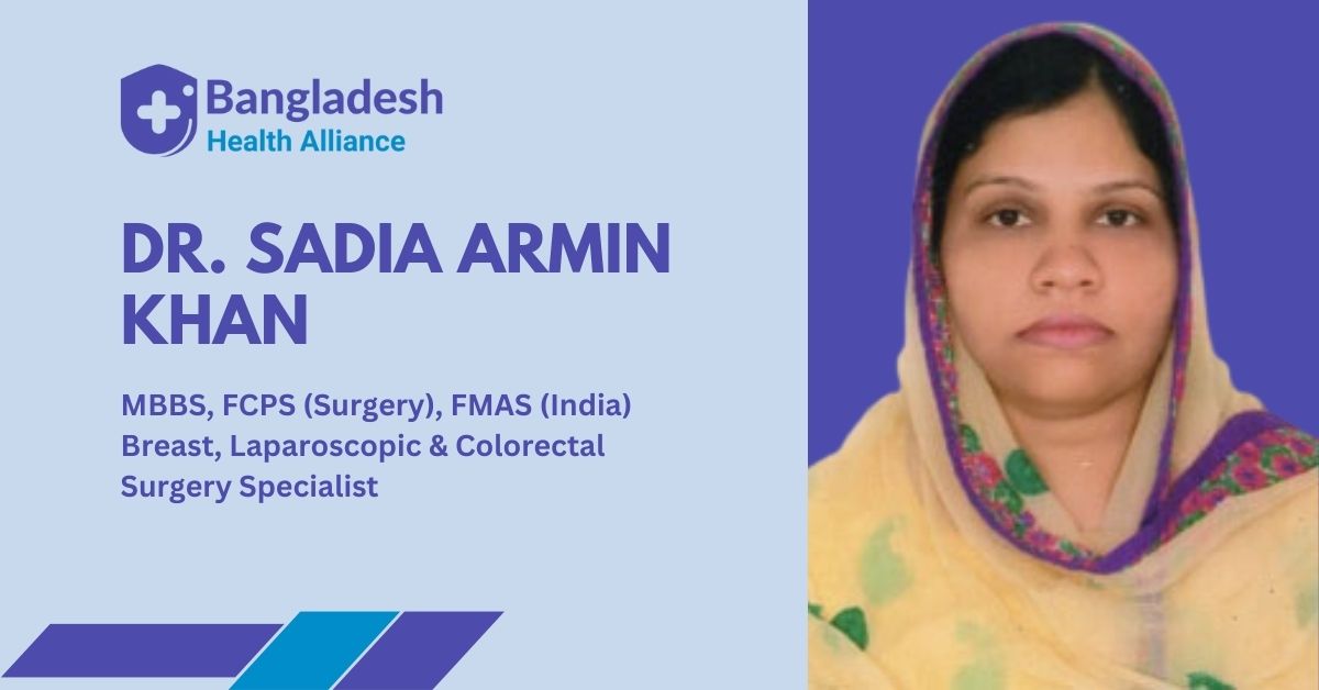 Dr. Sadia Armin Khan - Expert Laparoscopic & General Surgeon in Dhaka