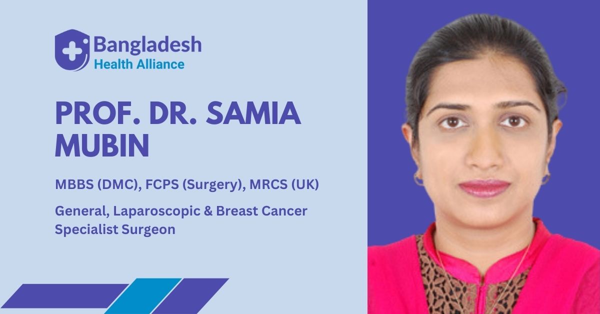 Prof. Dr. Samia Mubin | Leading Laparoscopic Surgeon in Dhaka