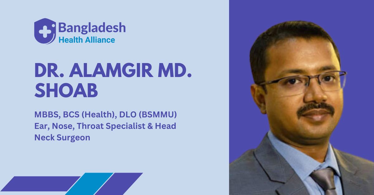 Dr. Alamgir Md. Shoab - Ear, Nose, Throat Specialist