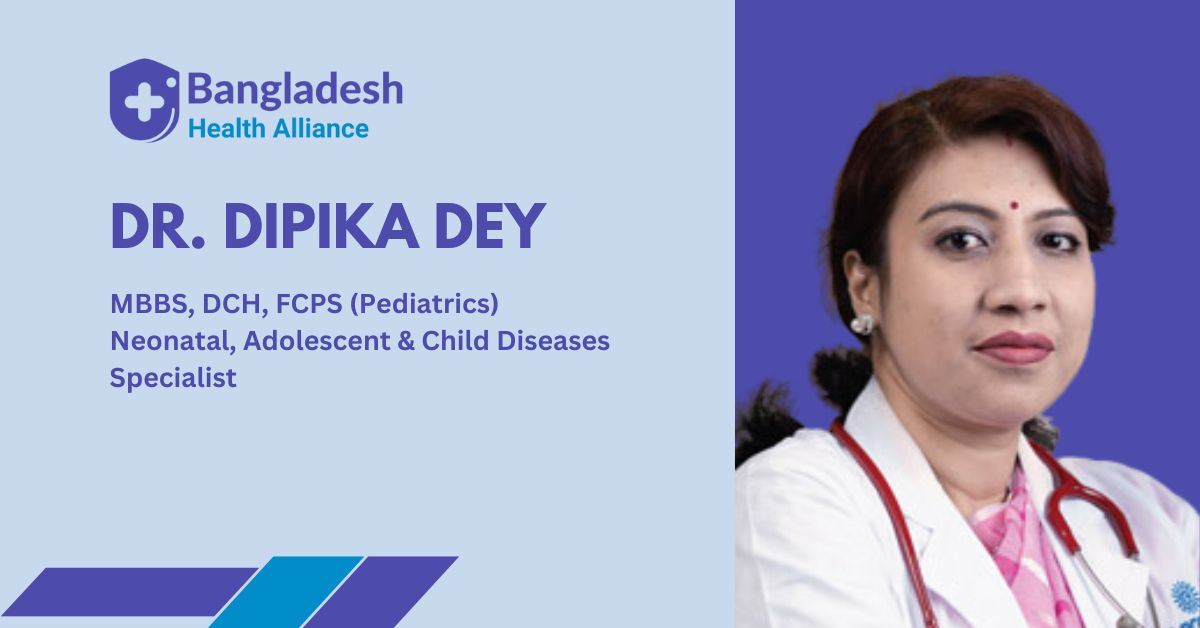 Dr. Dipika Dey - Child Diseases Specialist