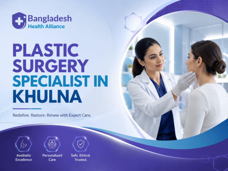 Best Plastic Surgery Specialist in Khulna