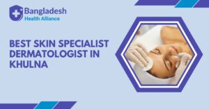 Best Skin Specialist _ Dermatologist in Khulna
