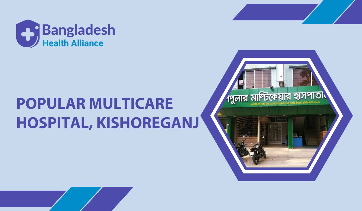 Popular Multicare Hospital, Kishoreganj Doctor List Contact