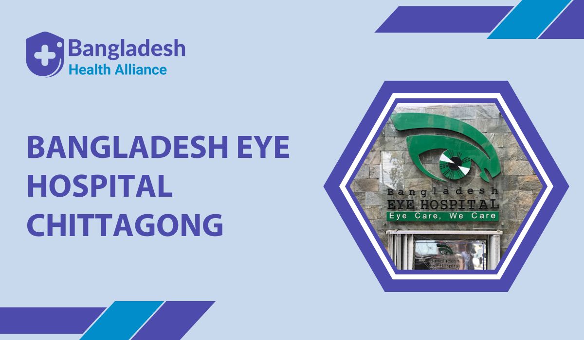 Bangladesh Eye Hospital Chittagong Doctor List & Appointment