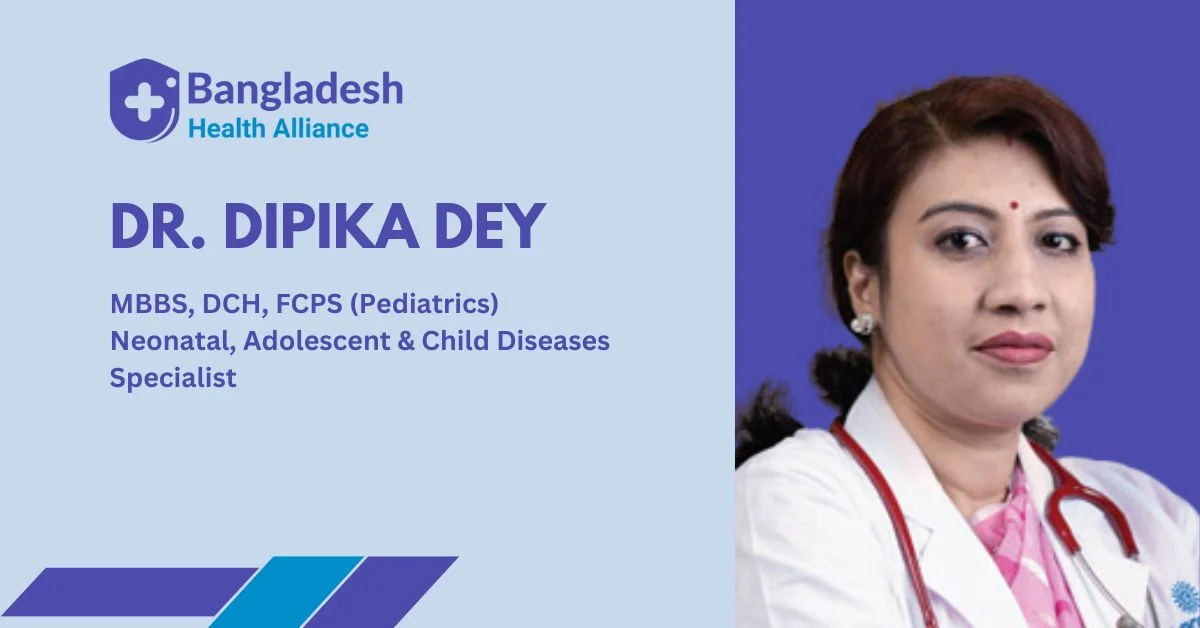 Dr. Dipika Dey - Child Diseases Specialist