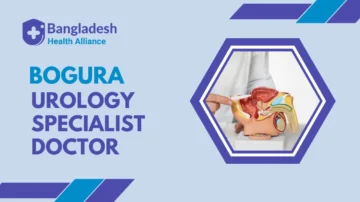 Best Urology Specialist Doctor in Bogura