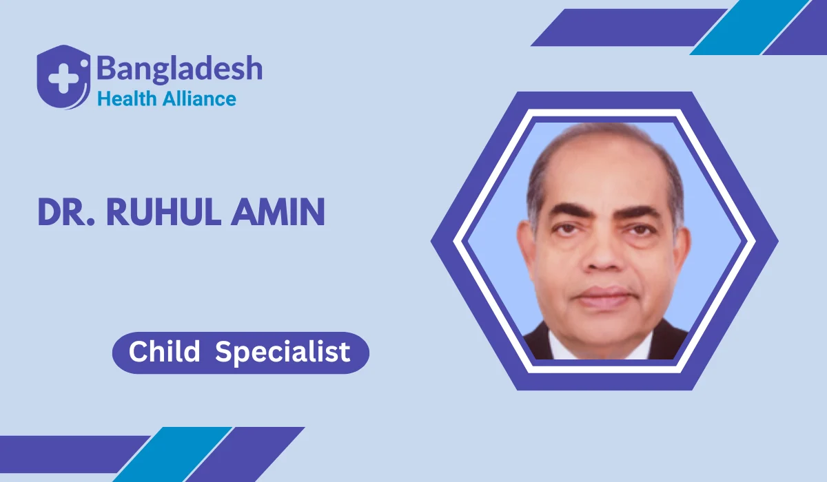 Dr. Ruhul Amin | Child Specialist | BHA