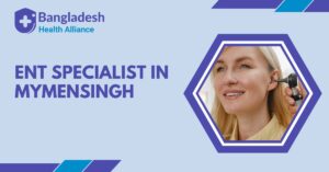 ENT Specialist in Mymensingh