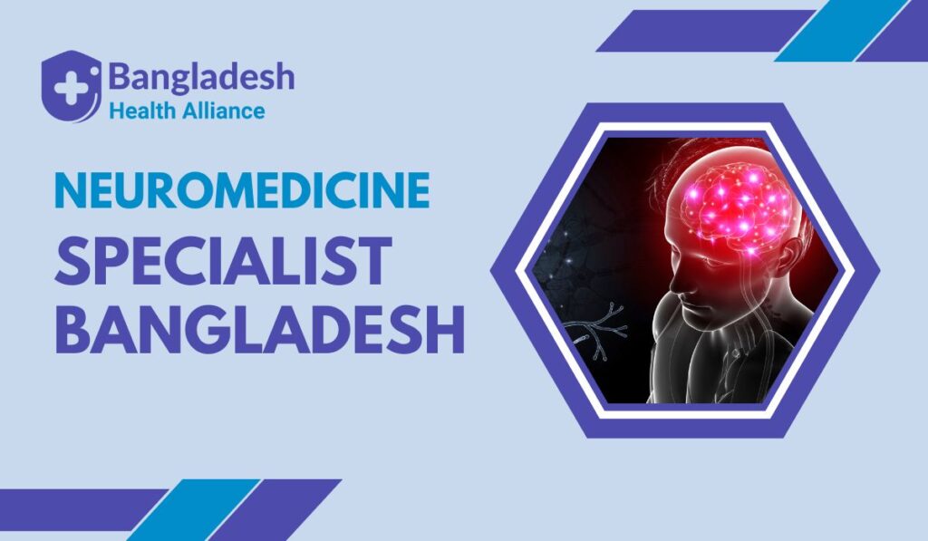 Neuromedicine Specialist in Bangladesh
