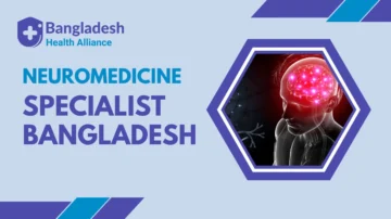 Neuromedicine Specialist in Bangladesh