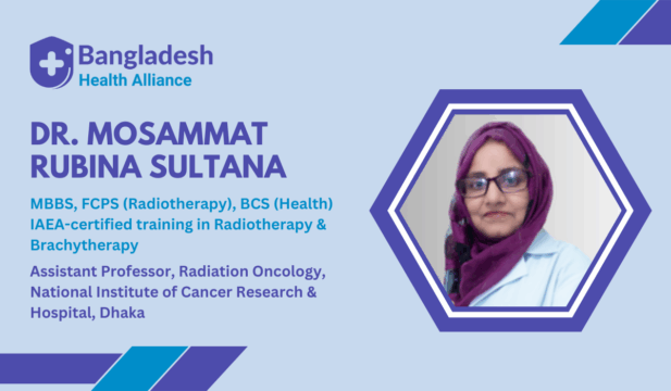 Dr. Mosammat Rubina Sultana - Radiation Oncologist Dhaka, Bangladesh