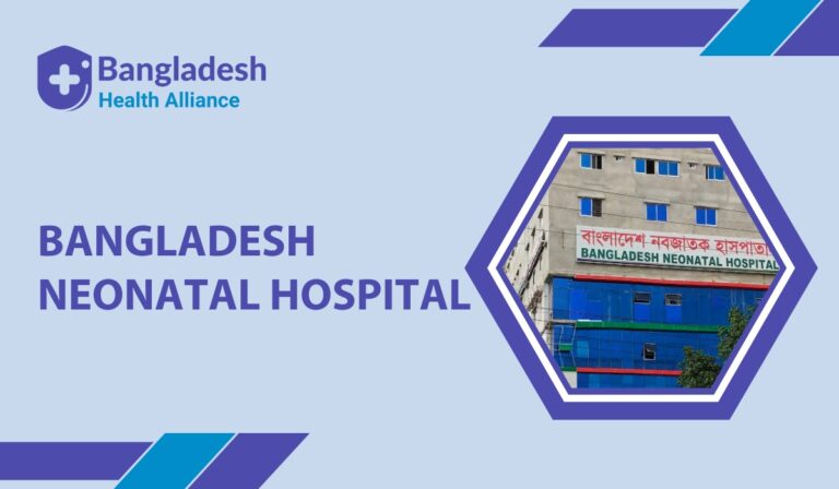 Bangladesh Neonatal Hospital Phone Location Doctor List