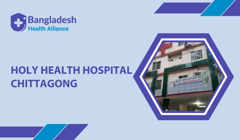 Holy Health Hospital Chittagong Doctor List & Appointment Detail