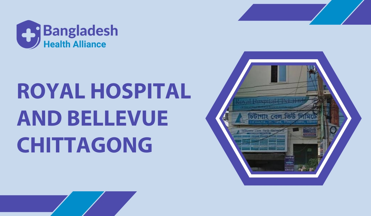 Royal Hospital And Bellevue Chittagong Doctor List & Appointment