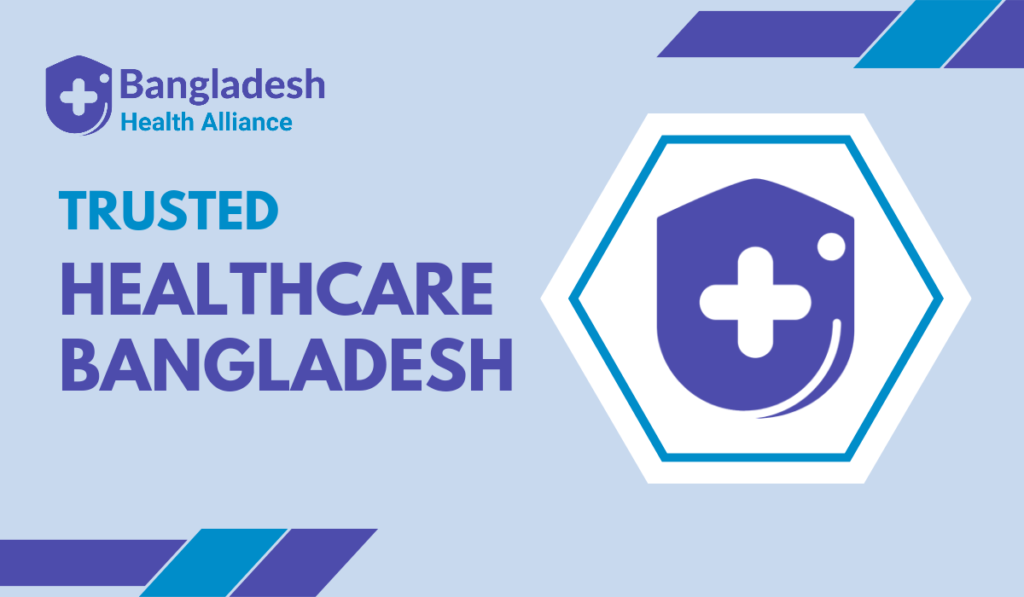 Trusted Healthcare in BAngladesh