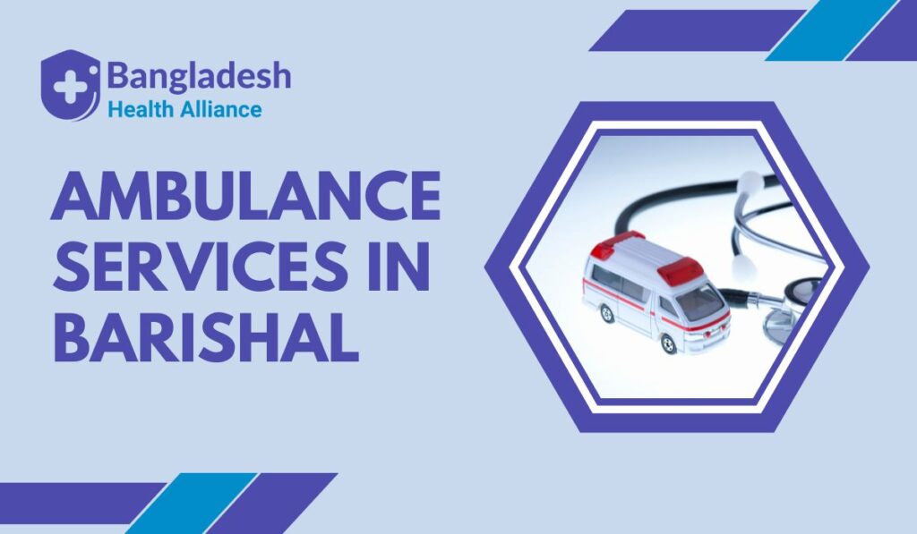 Ambulance Services in Barishal