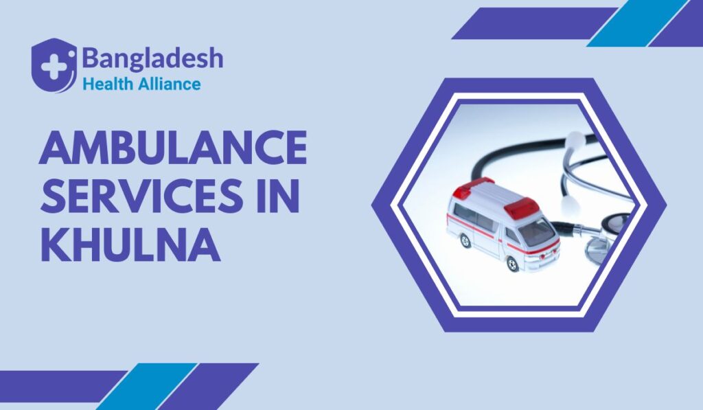 Ambulance Services in Khulna