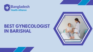 Best Gynecologist in Barishal