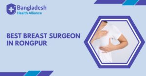 Best Breast Surgeon in Rongpur