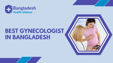 Best Gynecologist in Bangladesh