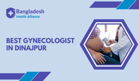 Best Gynecologist in Dinajpur