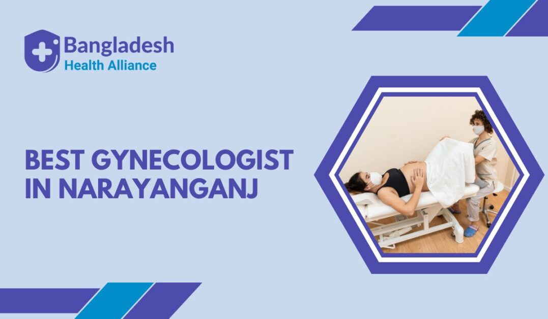 Best Gynecologist in Narayanganj