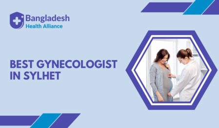 Best Gynecologist in Sylhet