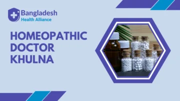 Homeopathy Specialist Doctor in Khulna