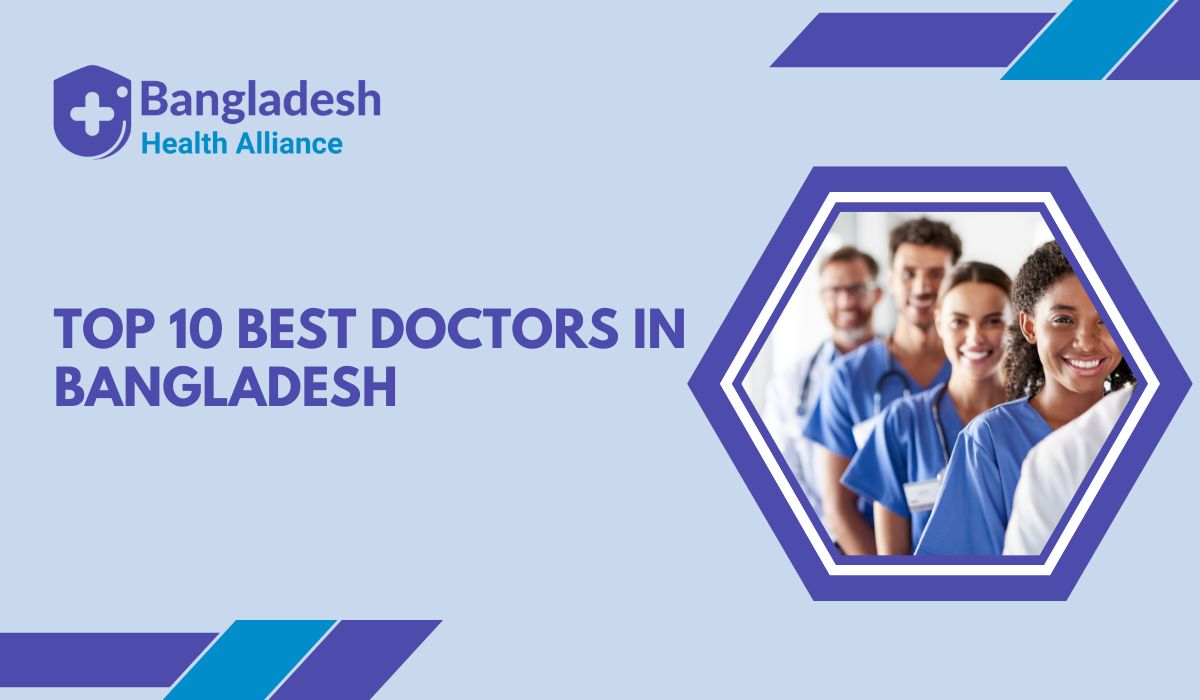 Top 10 Best Doctors in Bangladesh