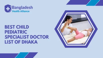 Best Child/Pediatric Specialist Doctor List of Dhaka,