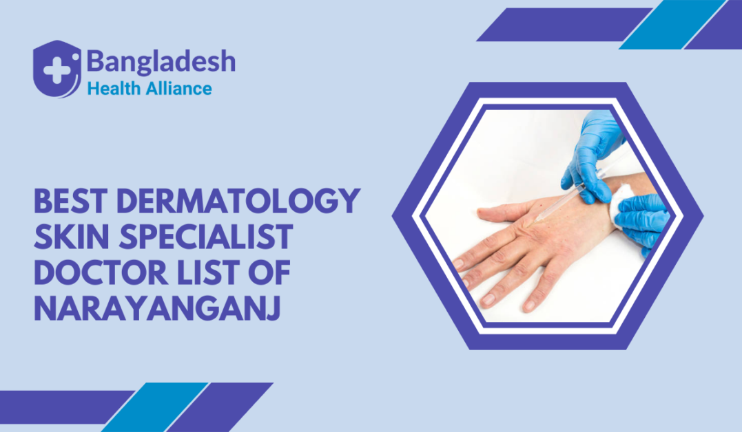 Best Dermatology / Skin Specialist Doctor list of Narayanganj
