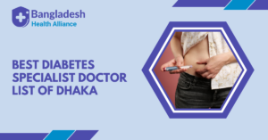Best Diabetes Specialist Doctor in Dhaka