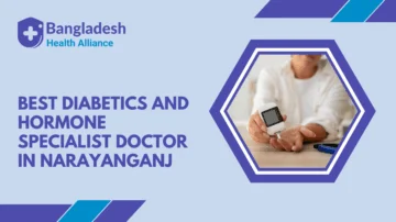 Best Diabetics and Hormone Specialist Doctor in Narayanganj, Bangladesh