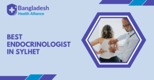 Best Endocrinologist in Sylhet
