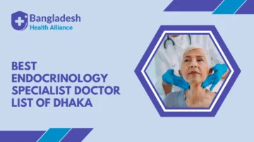 Best Endocrinology Specialist Doctor in Dhaka, Bangladesh