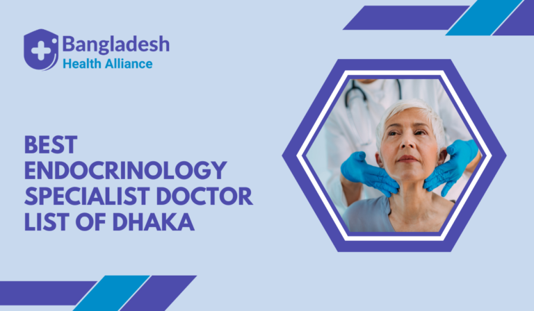 Top 10 Best Endocrinologist in Dhaka, Bangladesh | Doctor List