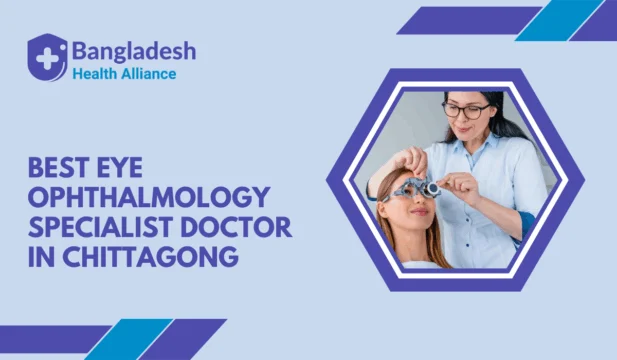 Best Eye / Ophthalmology Specialist Doctor in Chittagong