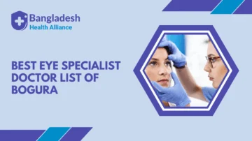 Best Eye Specialist - Doctor List of Bogura