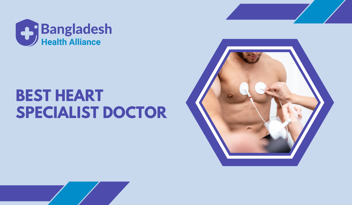 Best Heart Specialist Doctor in Bogra