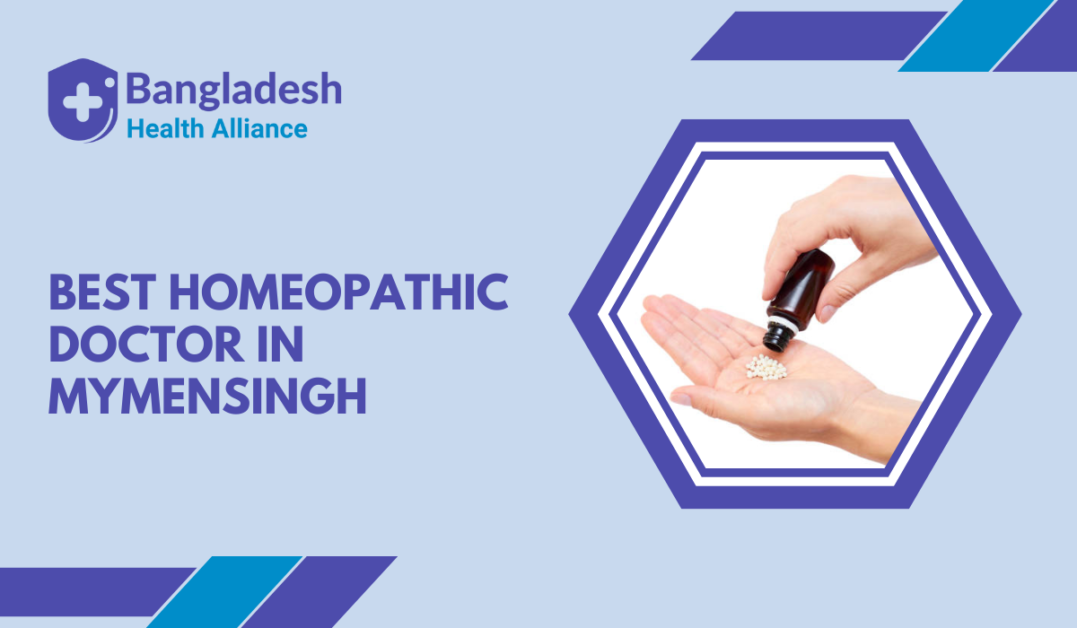 Best Homeopathic doctor in Mymensingh