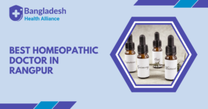 Best Homeopathic doctor in Rangpur