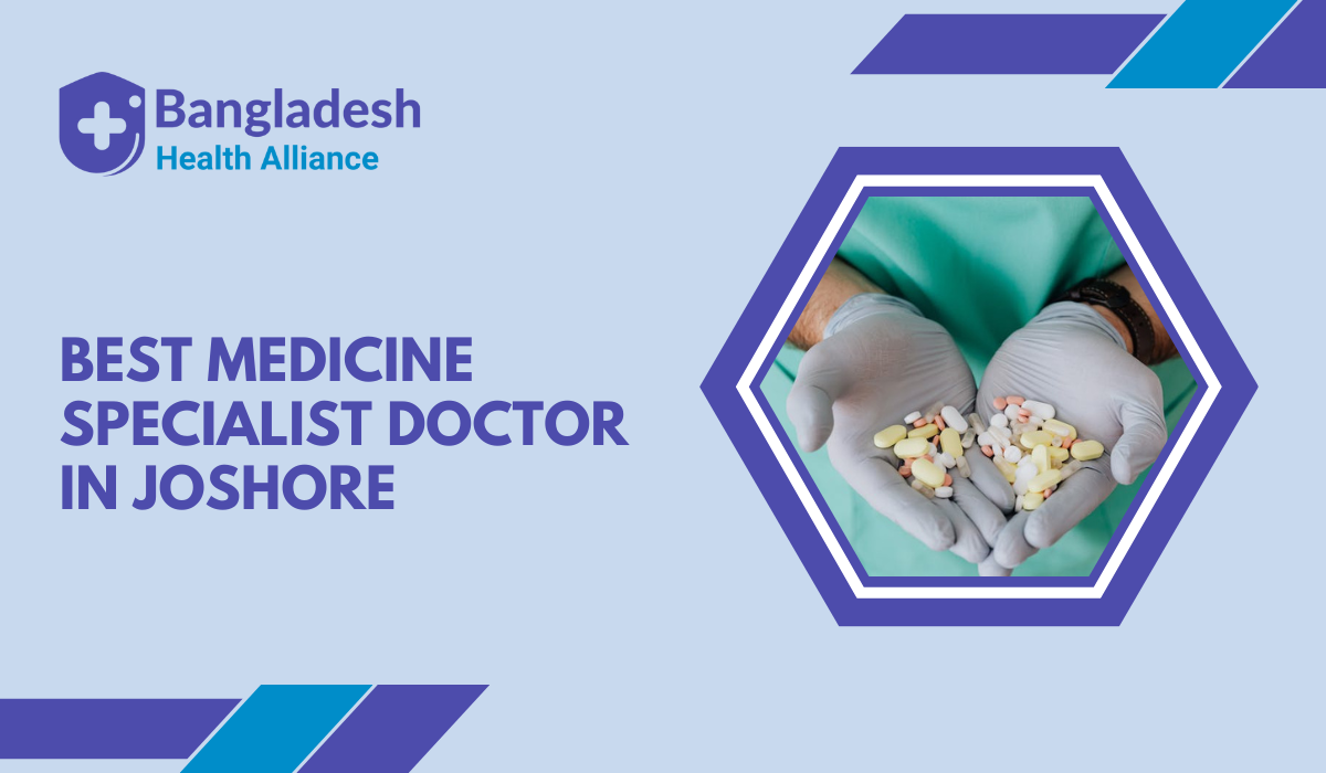 Best Medicine Specialist Doctor in Joshore