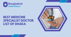 Best Medicine Specialist - Doctor List of Dhaka, Bangladesh