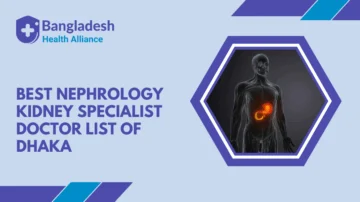 Best Nephrology / Kidney Specialist Doctor List in Dhaka, Bangladesh