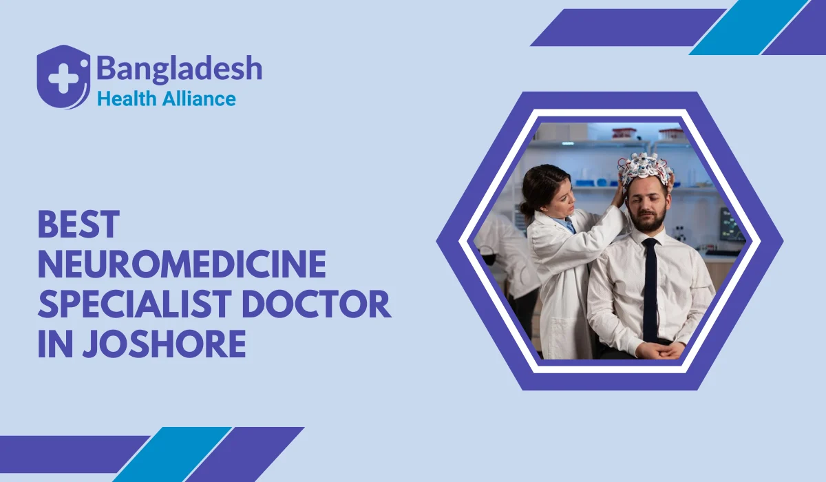 Best Neuromedicine Specialist in Jessore, Bangladesh | BHA