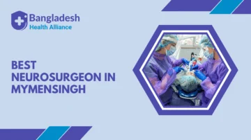 Best Neurosurgeon in Mymensingh