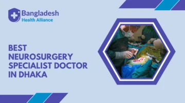Best Neurosurgery Specialist Doctor in Dhaka,