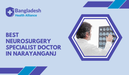 Best Neurosurgery Specialist Doctor in Narayanganj