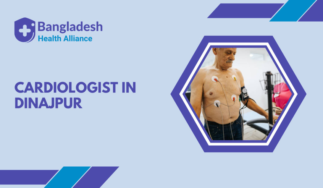Cardiologist in Dinajpur