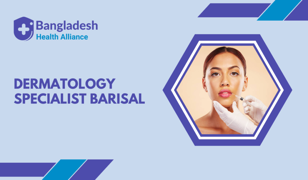 Dermatology Specialist Barishal